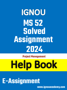IGNOU MS 52 Solved Assignment 2024